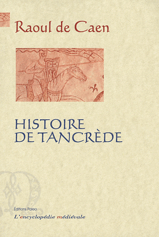 Raoul De Caen, Histoire de Tancrède