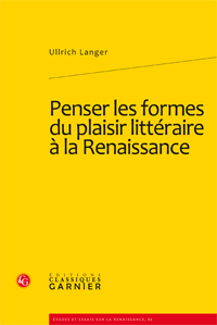 U. Langer, Penser les formes du plaisir littéraire à la Renaissance 