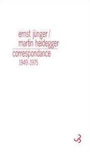 E. Jünger & M. Heidegger, Correspondance 1949-1975