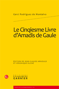 G. Rodríguez de Montalvo, Le Cinqiesme Livre d'Amadis de Gaule