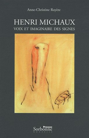 A.-C. Royère, Henri Michaux. Voix et imaginaire des signes