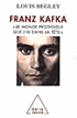 L. Begley, F. Kafka.