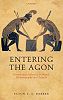 E. T. E. Barker, Entering the Agon: Dissent and Authority in Homer, Historiography and Tragedy