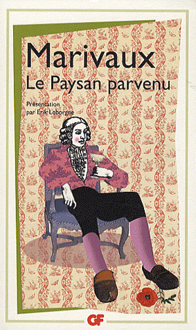 Marivaux, Le Paysan parvenu (éd. E. Leborgne, GF-Flammarion)