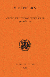 Vie d'Isarn, abbé de Saint-Victor de Marseille (XIe siècle)