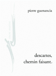 P. Genancia, Descartes, chemin faisant