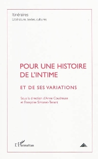 Itinéraires. LTC, 2009-4 : Pour une histoire de l'intime et de ses variations