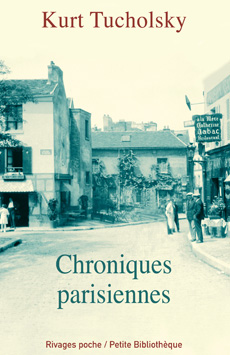 K. Tucholsky, Chroniques parisiennes