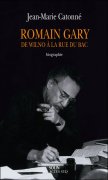 J.-M. Catonné, Romain Gary. De Wilno à la rue du Bac