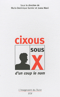 M.-D. Garnier & J. Masó (dir.), Cixous sous X. D'un coup le nom