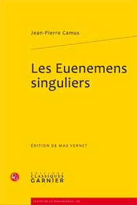 J.-P. Camus, Les Euenemens singuliers 