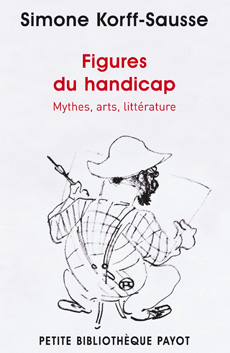 S.  Korff-Sausse, Figures du handicap. Mythes, arts, littérature