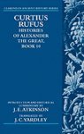 J.E. Atkinson, J.C. Yardley (ed.), Curtius Rufus. Histories of Alexander the Great, Book 10