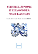 M. G. Besse (dir.), Cultures Lusophones et Hispanophones: Penser la Relation