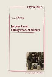 S. Zizek, Jacques Lacan à Hollywood, et ailleurs