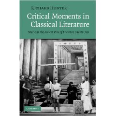 R. Hunter, Critical Moments in Classical Literature: Studies in the Ancient View of Literature and Its Uses