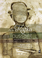 P. Bazantay et J. Cléder (éd.), De Kafka à Toussaint - Ecritures du XXe siècle