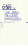 J. Semprun, Une tombe au creux des nuages