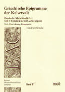 H. Schulte (ed.), Griechische Epigramme der Kaiserzeit: Handschriftlich überliefert. Teil I: Epigramme mit Autorangabe