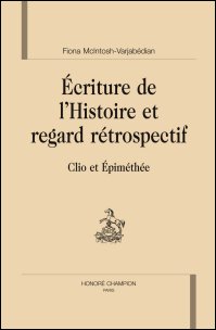 F. McIntosh-Varjabédian, Écriture de l'Histoire et regard rétrospectif