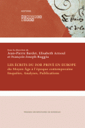 E. Arnoul (dir.) et al, Les Écrits du for privé en Europe, du Moyen Âge à l'époque contemporaine