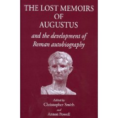 C. Smith and A. Powell (dir.), The lost memoirs of Augustus and the development of Roman autobiography