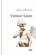 J. Allouch, L'amour Lacan