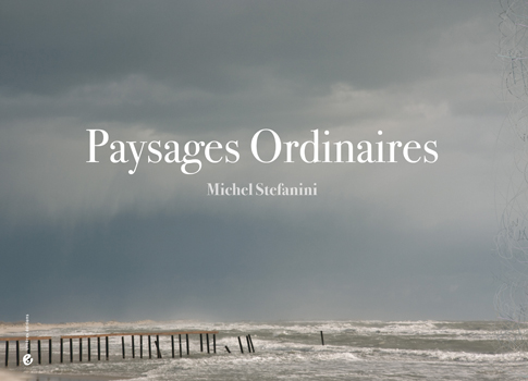 M. Stefanini, Paysages Ordinaires