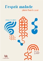 Pierre-Henri Castel, L'Esprit malade