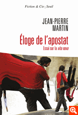 J.-P. Martin, Eloge de l'apostat, essai sur la vita nova