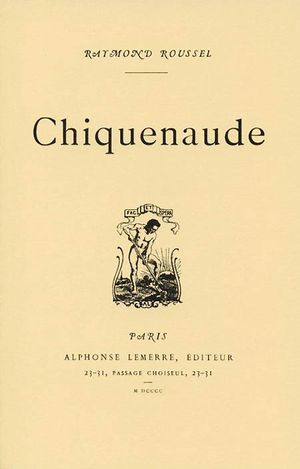 R. Roussel, Chiquenaude