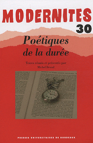  Modernités n°30, Poétiques de la durée