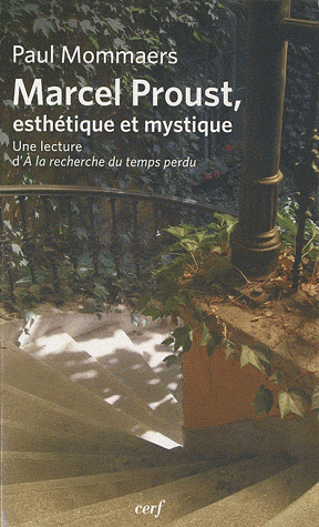 P. Mommaers, Marcel Proust, esthétique et mystique - Une lecture d'A la recherche du temps perdu