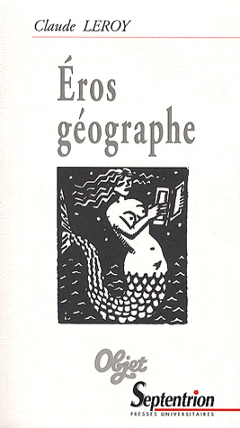 C. Leroy, Eros géographe