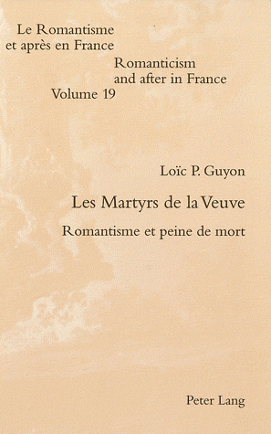 L. Guyon, Les Martyrs de la Veuve - Romantisme et peine de mort