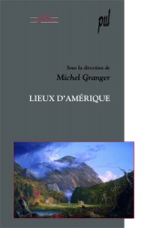 M. Granger (dir.), Lieux d'Amérique