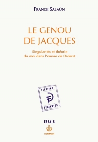 F. Salaün, Le Genou de Jacques. Singularités et théorie du moi dans l'oeuvre de Diderot