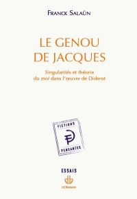 F. Salaün, Le Genou de Jacques. Singularités et théorie du moi dans l'oeuvre de Diderot