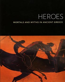 S. Albersmeier (dir.), Heroes: Mortals and Myths in Ancient Greece