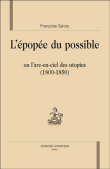 Fr. Sylvos, L'Epopée du possible ou l'arc-en-ciel des utopies (1800-1850)