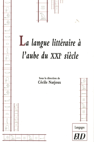 C. Narjoux (dir.), La langue littéraire à l'aube du XXIe siècle