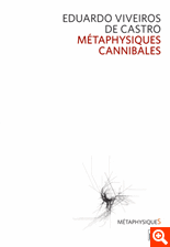 E. Viveiros de Castro, Métaphysiques cannibales