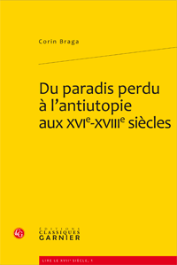 C. Braga, Du paradis perdu à l'antiutopie aux XVIe-XVIIIe siècles