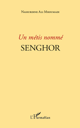 N. Ali Mhoumadi, Un Métis nommé Senghor