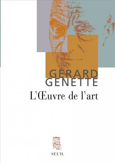 G. Genette, L'Oeuvre de l'art (rééd.)