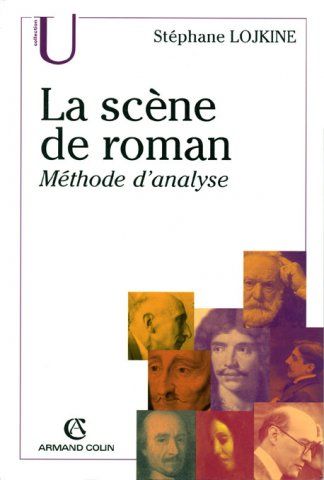 Stéphane Lojkine, La Scène de roman. Méthode d'analyse