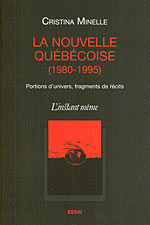 C. Minelle, La Nouvelle Québécoise (1980-1995)