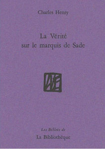 Ch. Henry, La Vérité sur le marquis de Sade