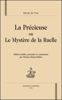 Michel de Pure, La Précieuse ou le Mystère de la Ruelle