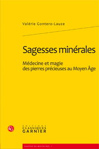 V. Gontero Lauze, Sagesses minérales. Médecine et magie des pierres précieuses au Moyen Age